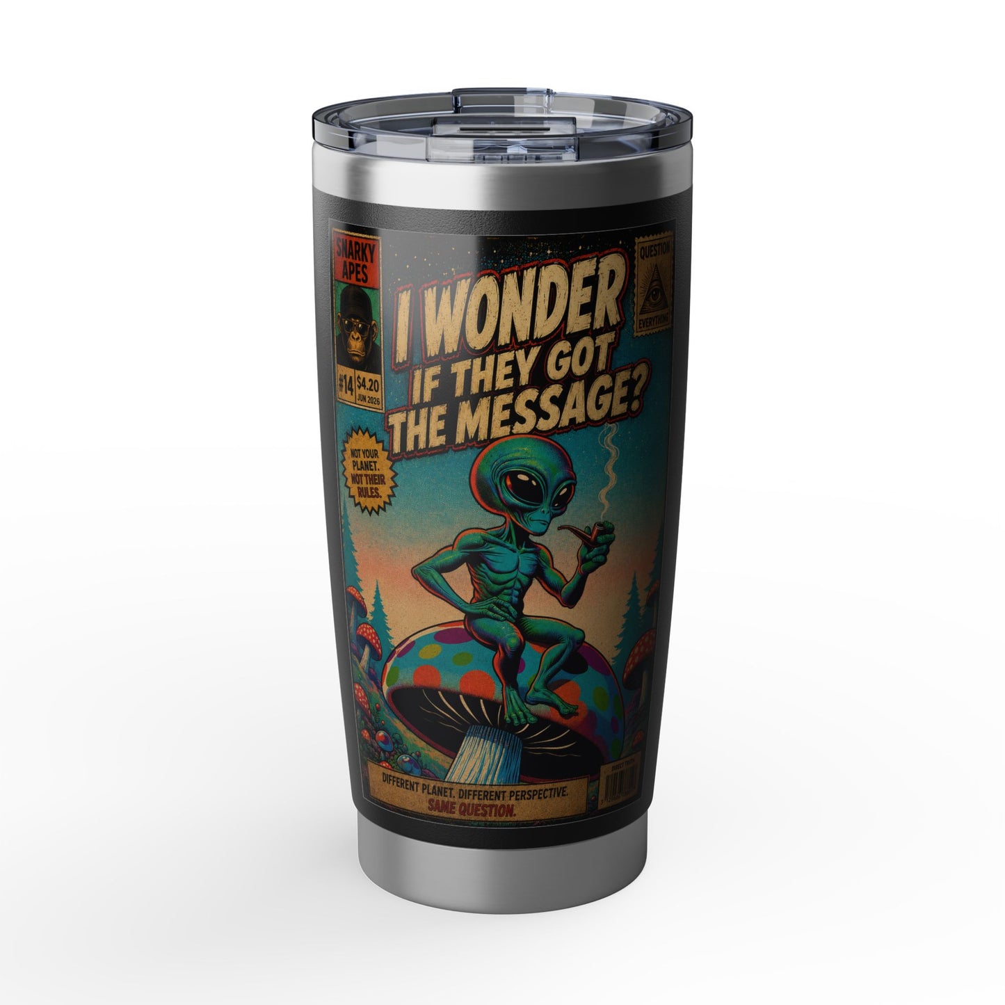 Alien Retro Art 20oz Tumbler — "I Wonder If They Got the Message?" Stainless Travel Cup