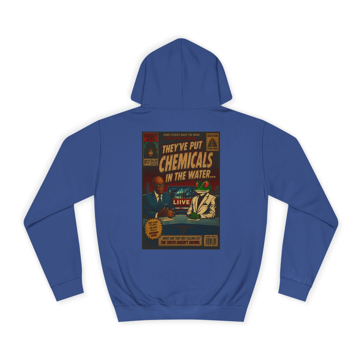 College Hoodie — 'They've Put Chemicals in the Water' Vintage Poster Graphic
