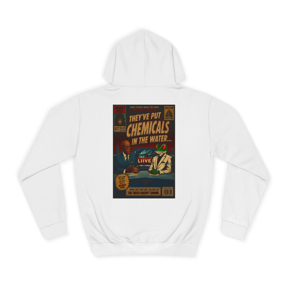 College Hoodie — 'They've Put Chemicals in the Water' Vintage Poster Graphic