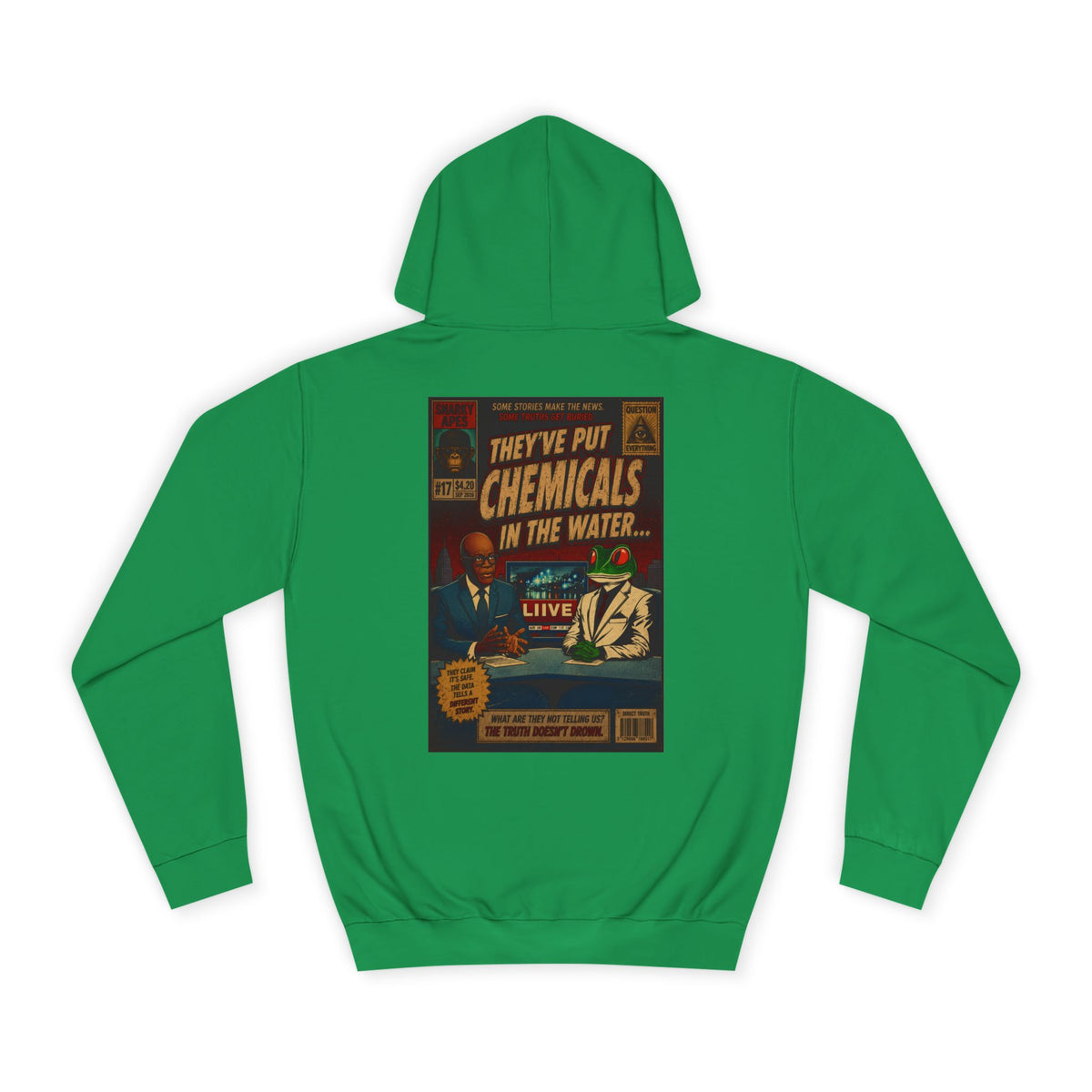 College Hoodie — 'They've Put Chemicals in the Water' Vintage Poster Graphic