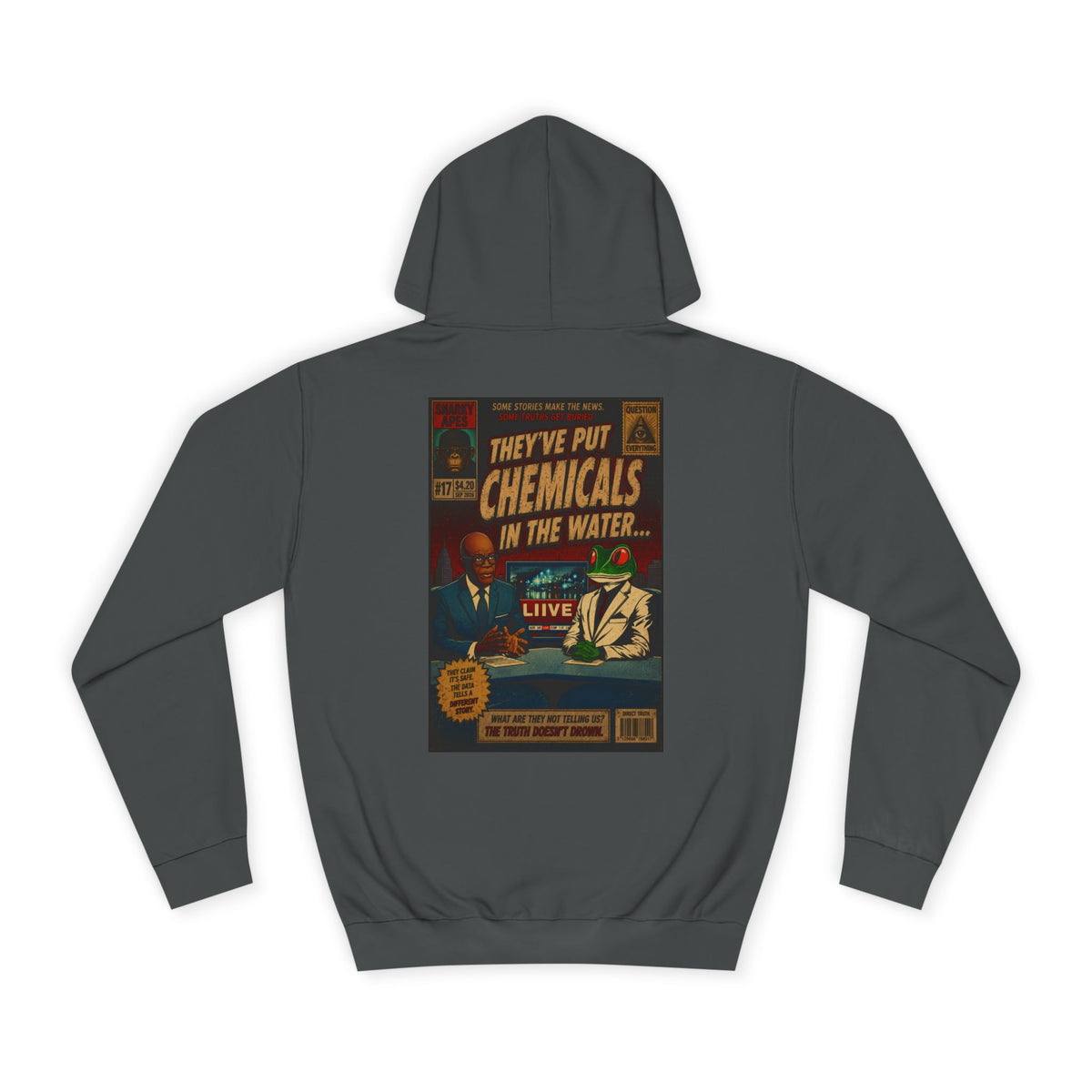 College Hoodie — 'They've Put Chemicals in the Water' Vintage Poster Graphic