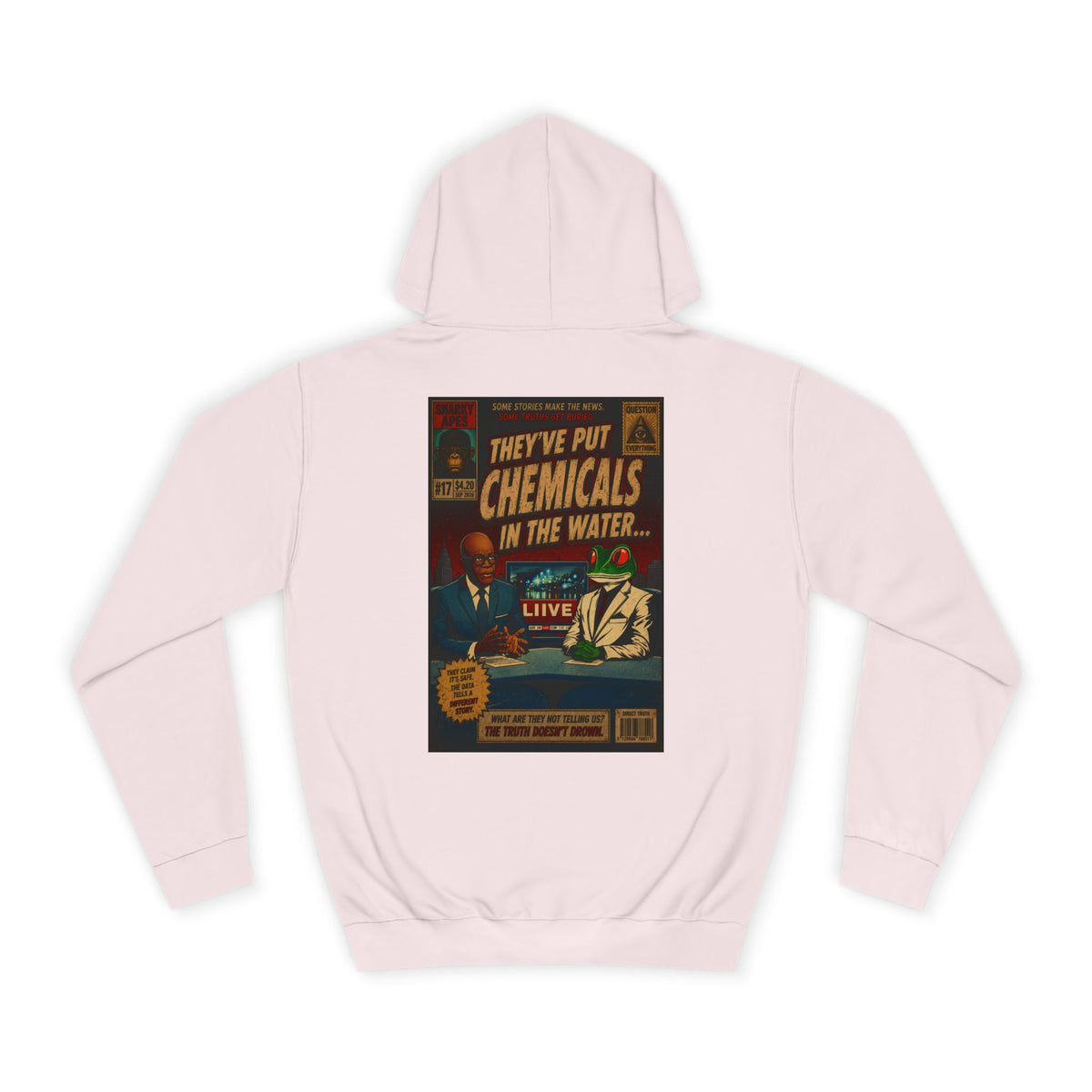 College Hoodie — 'They've Put Chemicals in the Water' Vintage Poster Graphic