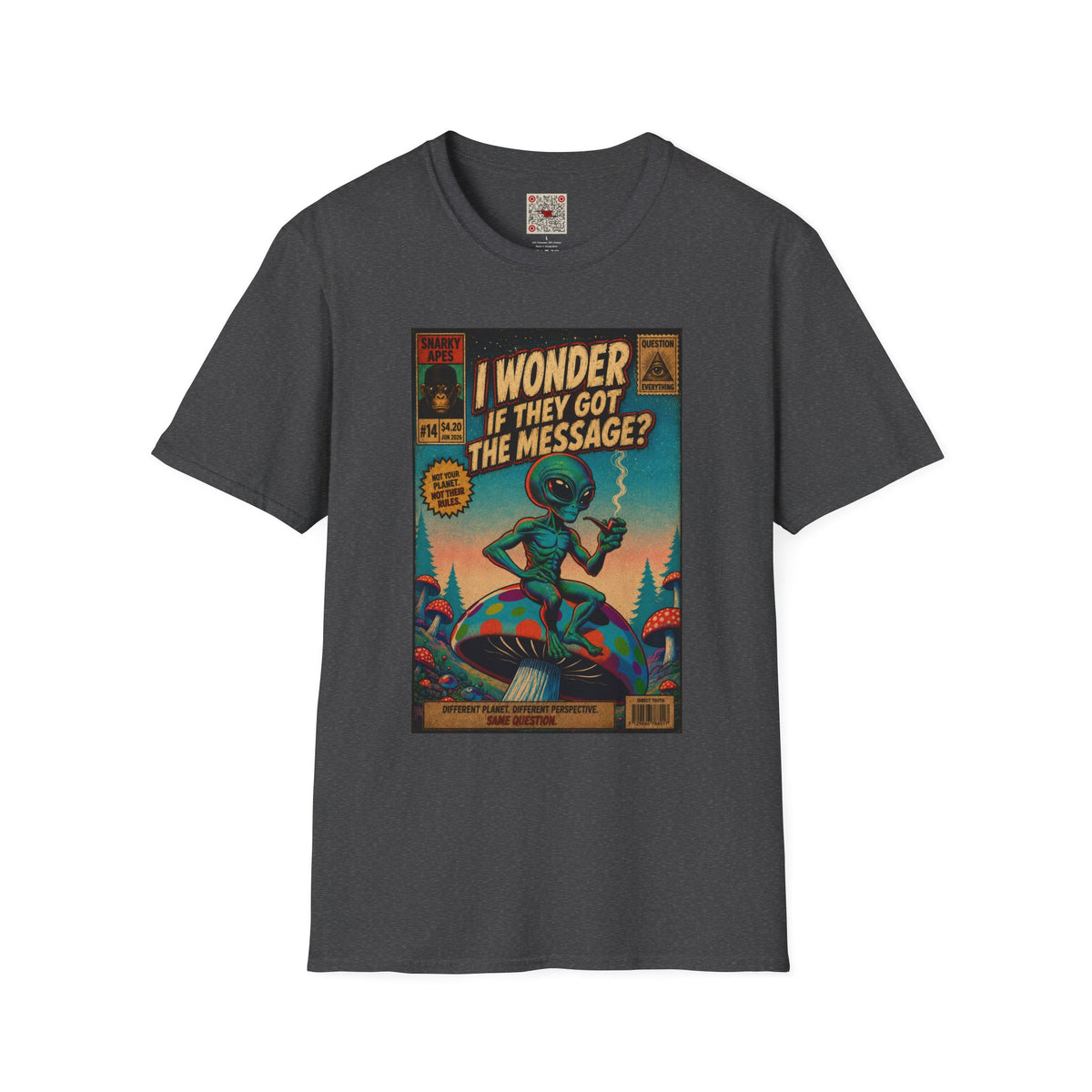 Alien Comic Tee — "I Wonder If They Got The Message?" Vintage Sci‑Fi Graphic T-Shirt