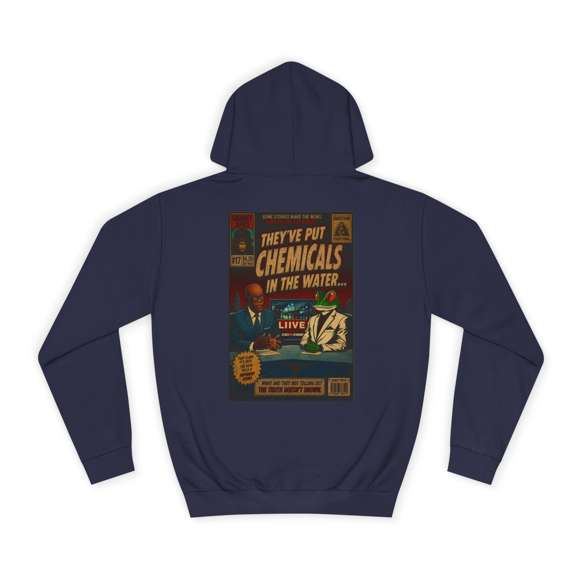 College Hoodie — 'They've Put Chemicals in the Water' Vintage Poster Graphic