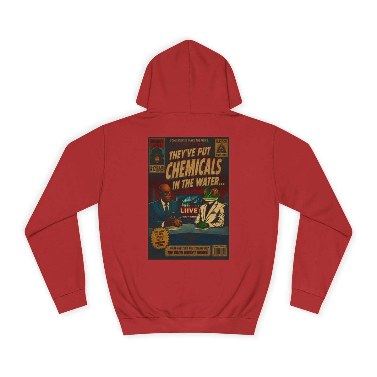 College Hoodie — 'They've Put Chemicals in the Water' Vintage Poster Graphic