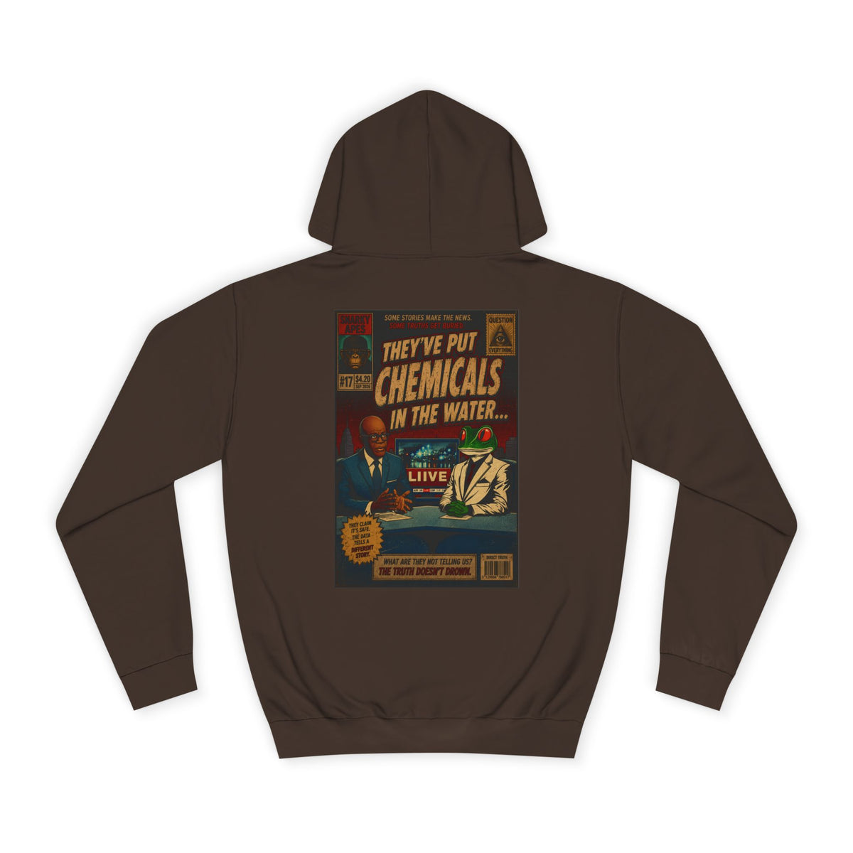 College Hoodie — 'They've Put Chemicals in the Water' Vintage Poster Graphic