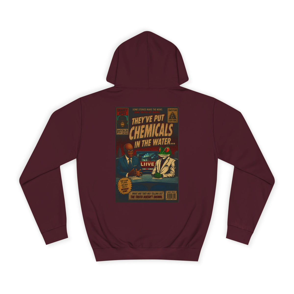 College Hoodie — 'They've Put Chemicals in the Water' Vintage Poster Graphic