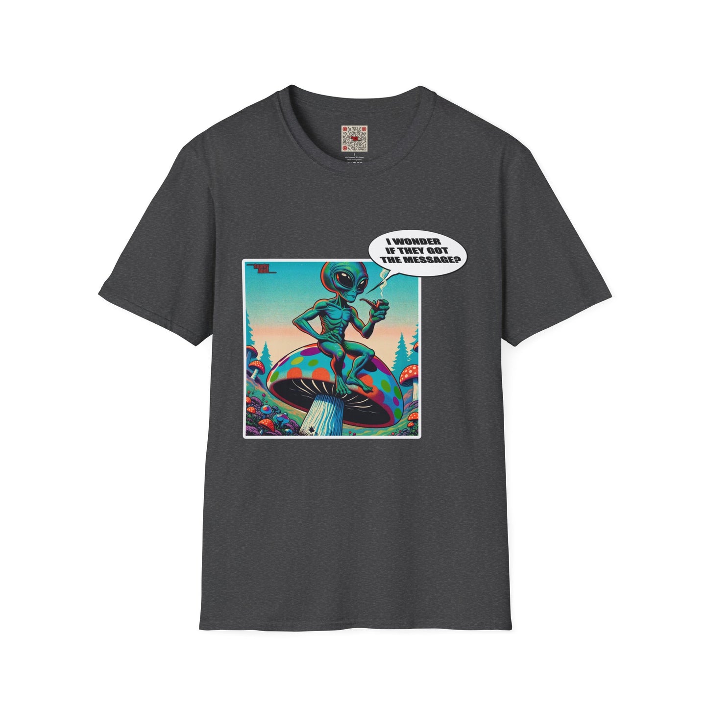 Alien Mushroom T‑Shirt — "I Wonder If They Got the Message" Retro Graphic Tee