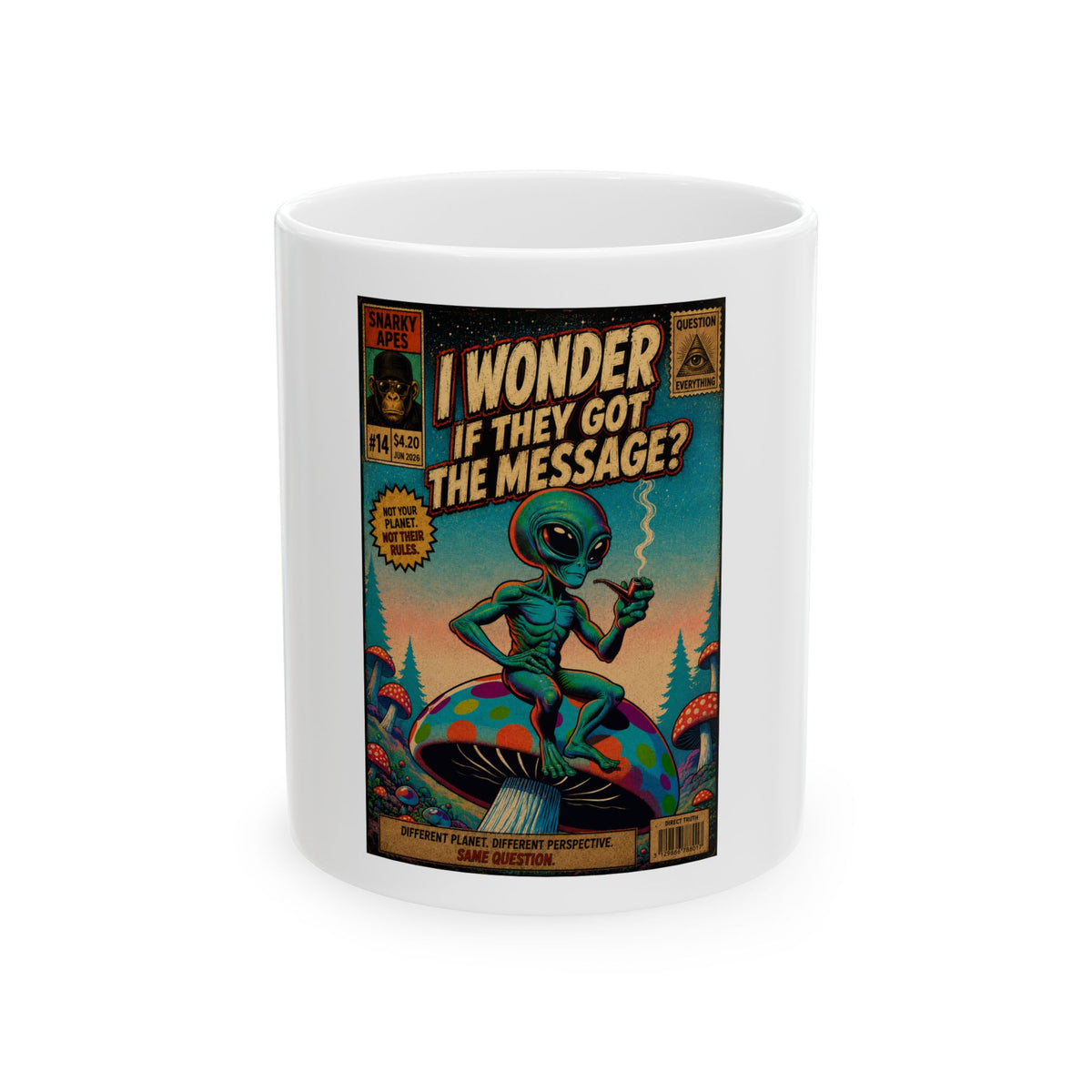 Alien Comic Mug — "I Wonder If They Got The Message?" Retro UFO Coffee Cup