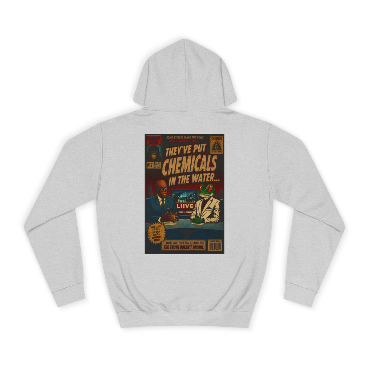 College Hoodie — 'They've Put Chemicals in the Water' Vintage Poster Graphic