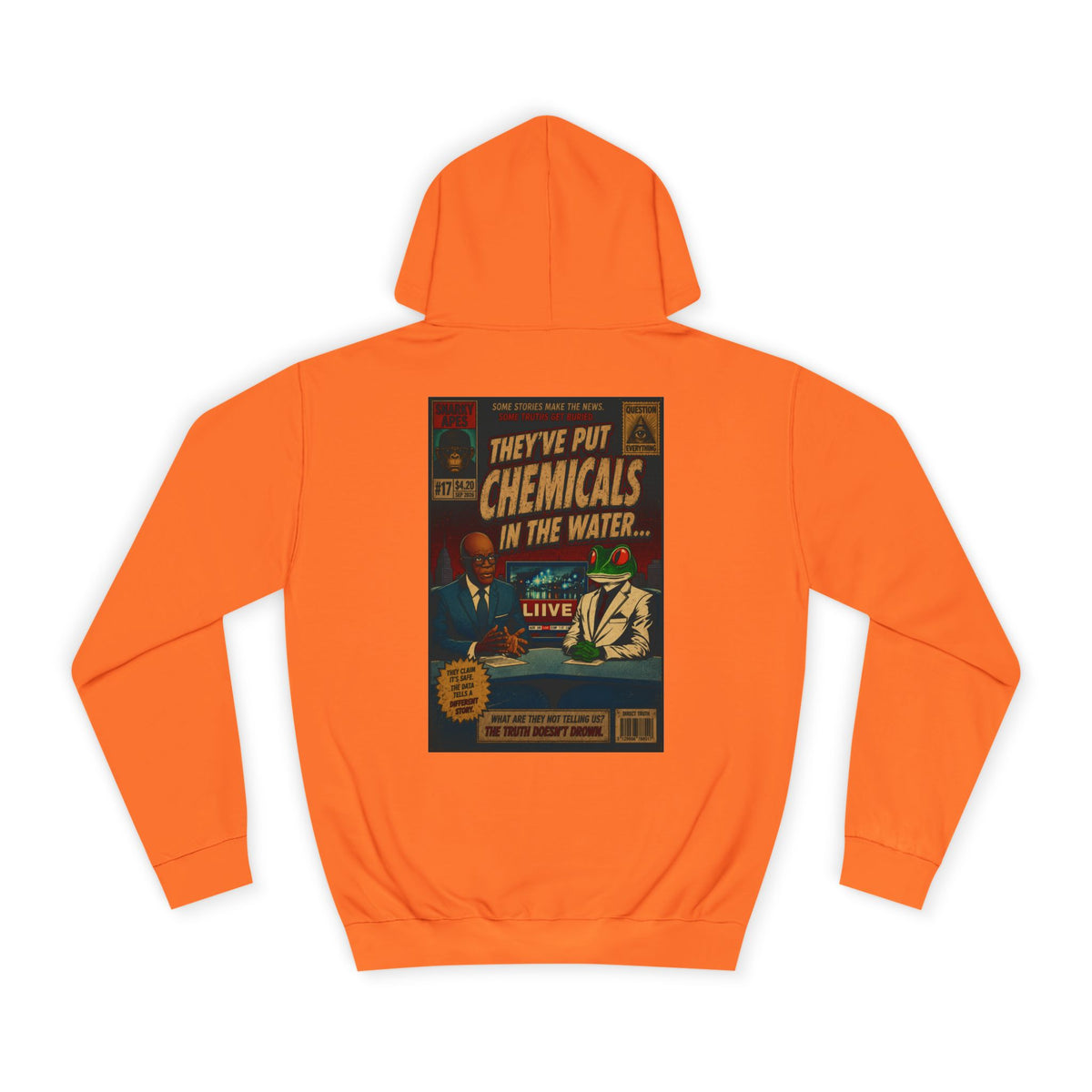 College Hoodie — 'They've Put Chemicals in the Water' Vintage Poster Graphic