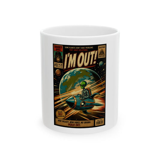 I’m Out! Alien Spaceship Ceramic Mug — Retro Sci‑Fi Coffee Cup (11oz/15oz)